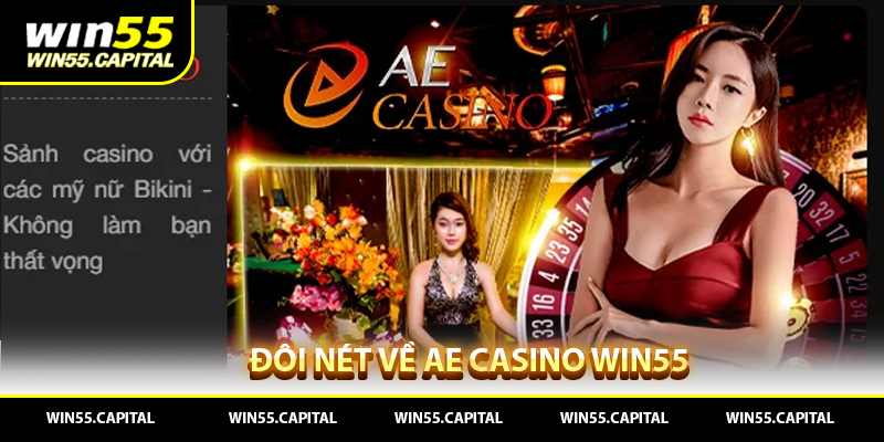 Giới thiệu về sảnh AE Casino tại Win55
